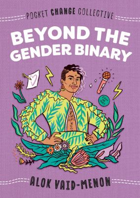 Beyond the gender binary by Alok Vaid-Menon