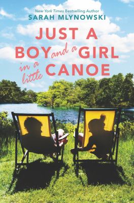 Just a boy and a girl in a little canoe by Sarah Mlynowski