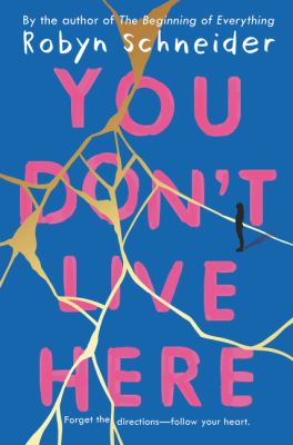You don't live here by Robyn Schneider