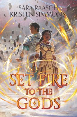 Set fire to the gods by Sara Raasch