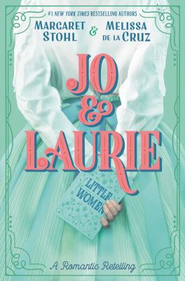 Jo & Laurie by Margaret Stohl