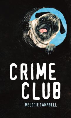 Crime club by Melodie Campbell, (1955-)