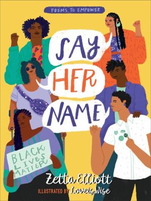Say her name by Zetta Elliott
