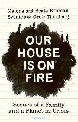 Our house is on fire by Beata Ernman