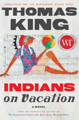 Indians on vacation by Thomas King, (1943-)