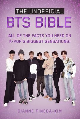 The unofficial BTS bible by Dianne Pineda-Kim