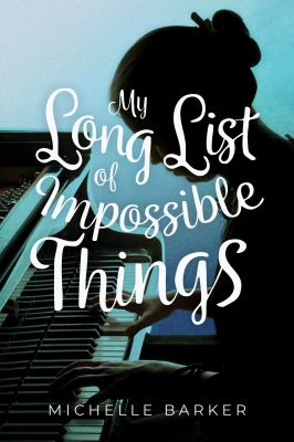 My long list of impossible things by Michelle Barker, (1964-)
