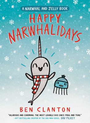Happy Narwhalidays by Ben Clanton, (1988-)