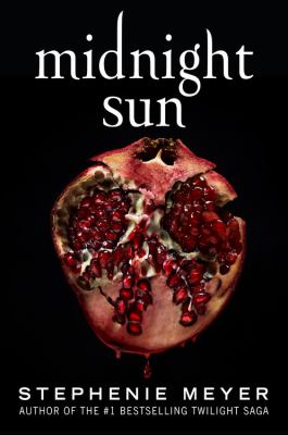 Midnight sun by Stephenie Meyer, (1973-)