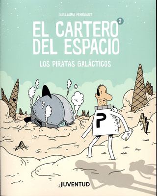 Los piratas galácticos by Guillaume Perreault, (1985-)