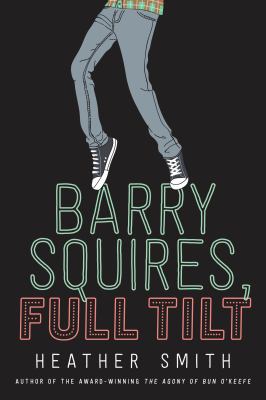 Barry Squires, full tilt by Heather Smith, (1968-)
