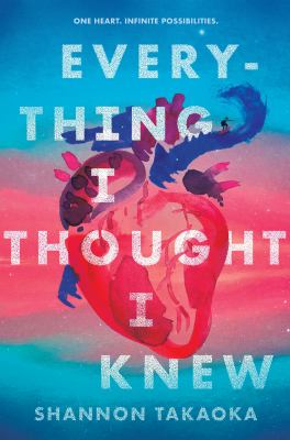 Everything I thought I knew by Shannon Takaoka