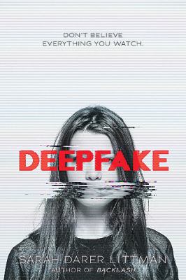 Deepfake by Sarah Littman