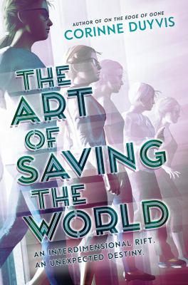 The art of saving the world by Corinne Duyvis