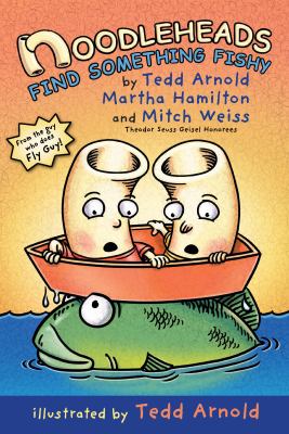 Noodleheads find something fishy by Tedd Arnold