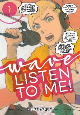 Wave, listen to me! by Hiroaki Samura