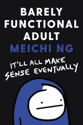 Barely functional adult by Meichi Ng
