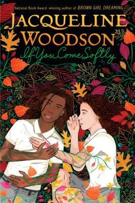 If you come softly by Jacqueline Woodson