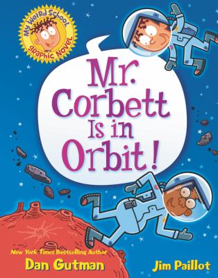 Mr. Corbett is in orbit! by Dan Gutman