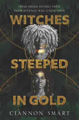 Witches steeped in gold by Ciannon Smart