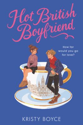 Hot British boyfriend by Kristy Boyce