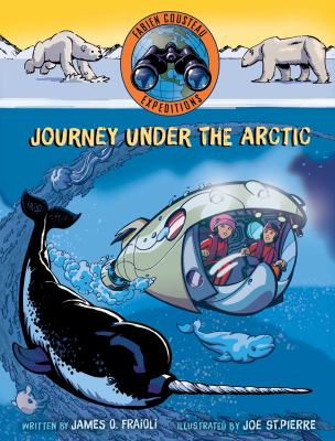 Journey under the Arctic by James O. Fraioli, (1968-)
