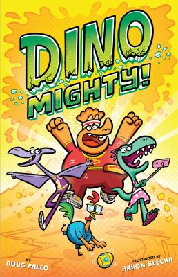 Dinomighty! by Doug Paleo