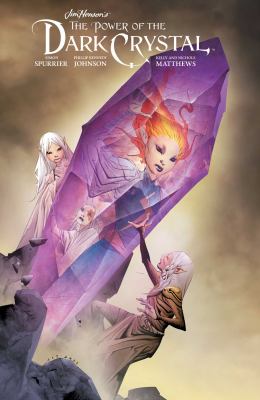 Jim Henson's The power of the dark crystal by Simon Spurrier