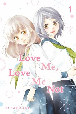 Love me, love me not by Io Sakisaka