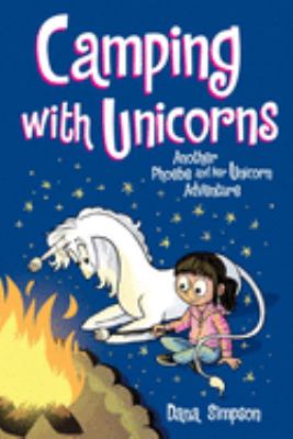 Camping with unicorns by Dana Simpson, (1977-)