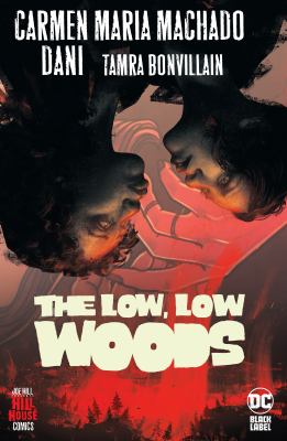 The low, low woods by Carmen Maria Machado