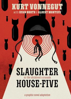 Slaughterhouse-five, or, The children's crusade by Ryan North, (1980-)