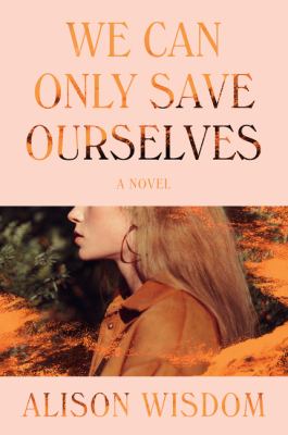 We can only save ourselves by Alison Wisdom