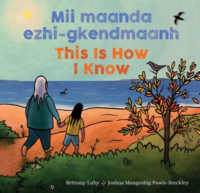 Mii maanda ezhi-gkendmaanh by Brittany Luby