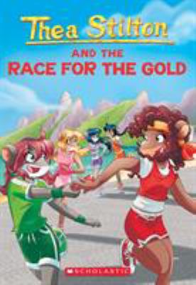 Thea Stilton and the race for the gold by Thea Stilton,