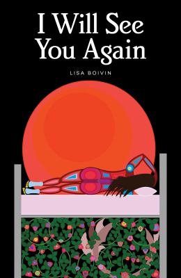 I will see you again by Lisa Boivin, (1970-)