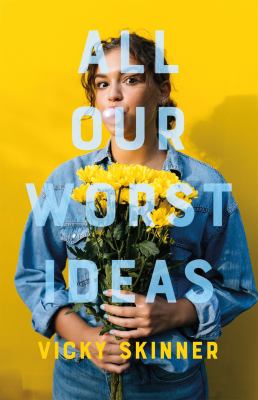 All our worst ideas by Vicky Skinner