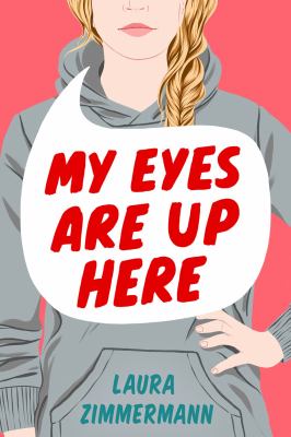 My eyes are up here by Laura Zimmermann, (1970-)