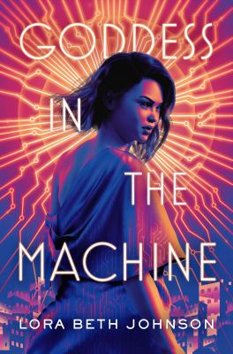 Goddess in the machine by Lora Beth Johnson