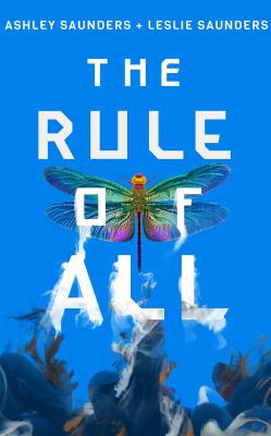 The rule of all by Ashley Saunders