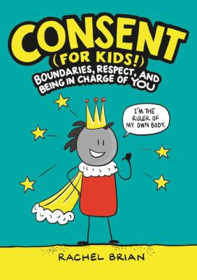 Consent (for kids!) by Rachel Brian,