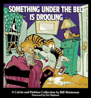 Something under the bed is drooling by Bill Watterson
