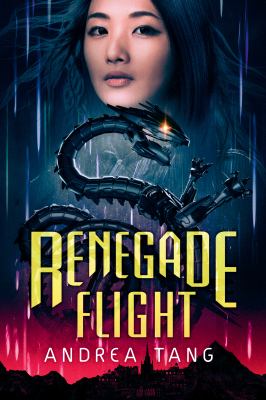 Renegade flight by Andrea Tang
