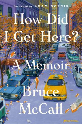 How did I get here? by Bruce McCall