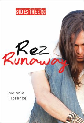 Rez runaway by Melanie Florence