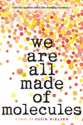 We are all made of molecules by Susin Nielsen, (1964-)