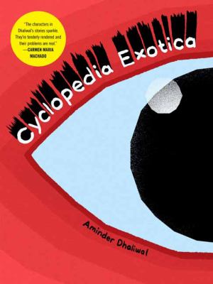 Cyclopedia exotica by Aminder Dhaliwal