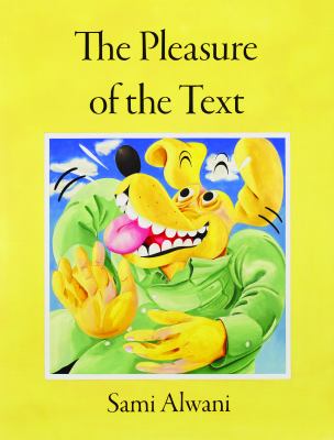 The pleasure of the text by Sami Alwani