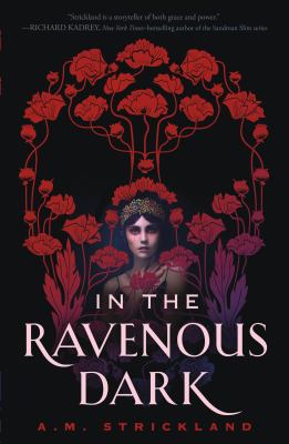 In the ravenous dark by AdriAnne Strickland, (1984-)