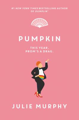 Pumpkin by Julie Murphy, (1985-)